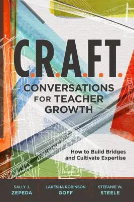 C.R.A.F.T. Rozhovory pro růst učitelů: Jak budovat mosty a kultivovat odbornost? - C.R.A.F.T. Conversations for Teacher Growth: How to Build Bridges and Cultivate Expertise