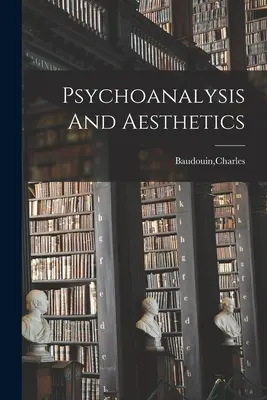 Psychoanalýza a estetika - Psychoanalysis And Aesthetics