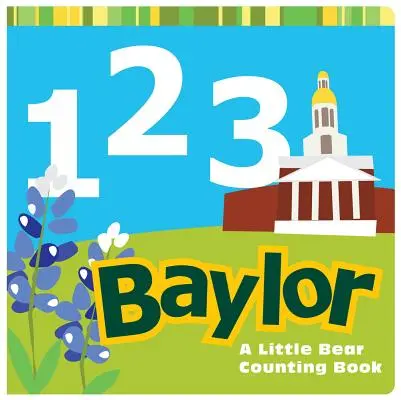 1, 2, 3 Baylor: A Little Bear Counting Book (Kniha o počítání s malými medvídky) - 1, 2, 3 Baylor: A Little Bear Counting Book