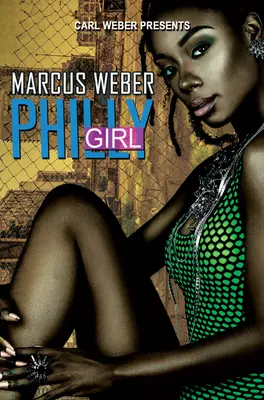 Philly Girl: Carl Weber uvádí - Philly Girl: Carl Weber Presents