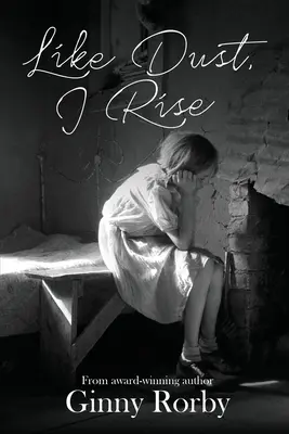 Jako prach vstávám - Like Dust, I Rise
