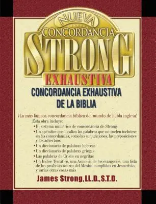 Nueva Concordancia Strong Exhaustiva de la Biblia = Nová Strongova vyčerpávající konkordance - Nueva Concordancia Strong Exhaustiva de la Biblia = The New Strong's Exhaustive Concordance