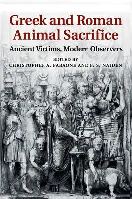 Řecké a římské obětování zvířat: Starověké oběti, moderní pozorovatelé - Greek and Roman Animal Sacrifice: Ancient Victims, Modern Observers