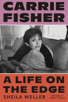 Carrie Fisherová: Život na hraně - Carrie Fisher: A Life on the Edge