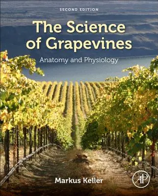 Věda o vinné révě: Anatomie a fyziologie - The Science of Grapevines: Anatomy and Physiology