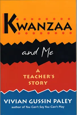Kwanzaa a já: Příběh učitelky - Kwanzaa and Me: A Teacher's Story