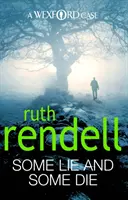 Někteří lžou a někteří umírají - (Případ Wexford) - Some Lie And Some Die - (A Wexford Case)
