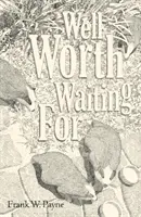 Na co se vyplatí počkat - Well Worth Waiting For