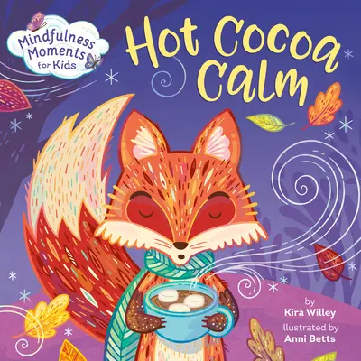 Mindfulness momenty pro děti: Klid s horkým kakaem - Mindfulness Moments for Kids: Hot Cocoa Calm