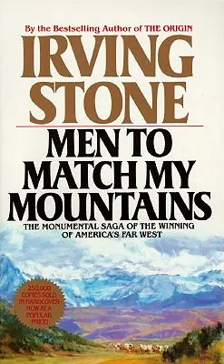 Muži, kteří se vyrovnají mým horám: Otevření Dálného západu, 1840-1900 - Men to Match My Mountains: The Opening of the Far West, 1840-1900