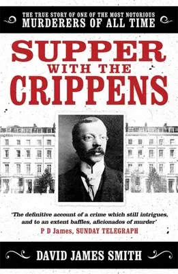 Večeře s mrzáky - Skutečný příběh jednoho z nejznámějších vrahů všech dob - Supper with the Crippens - The true story of one of the most notorious murderers of all time
