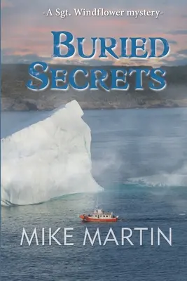 Pohřbená tajemství: Záhady seržanta Windflowera, kniha 11 - Buried Secrets: The Sgt. Windflower Mystery Series Book 11