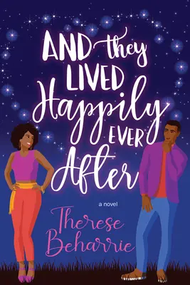 A žili šťastně až do smrti: Kouzelný romcom z vlastních řad - And They Lived Happily Ever After: A Magical Ownvoices Romcom