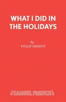Co jsem dělal o prázdninách - What I Did in the Holidays