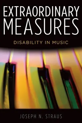 Mimořádná opatření: Mimořádná opatření v hudbě 3e: Postižení v hudbě - Extraordinary Measures: Disability in Music