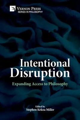 Záměrné narušení: Rozšíření přístupu k filozofii - Intentional Disruption: Expanding Access to Philosophy