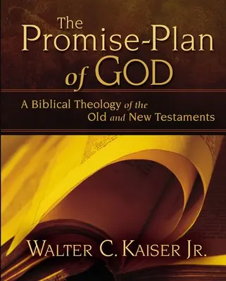Boží zaslíbení - plán: Biblická teologie Starého a Nového zákona: Plán Boží: biblická teologie Starého a Nového zákona - The Promise-Plan of God: A Biblical Theology of the Old and New Testaments