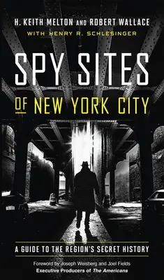 Špionážní místa v New Yorku: Průvodce tajnou historií regionu - Spy Sites of New York City: A Guide to the Region's Secret History