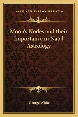 Měsíční uzly a jejich význam v natální astrologii - Moon's Nodes and Their Importance in Natal Astrology