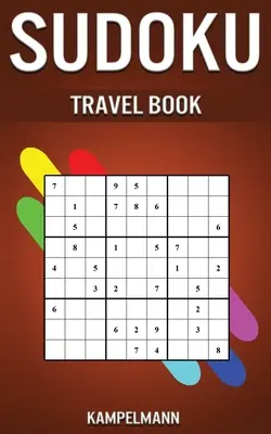 Kniha Sudoku na cesty: Malá kompaktní edice 5 x 8“ s 200 středně těžkými až těžkými sudoku a řešeními“ - Sudoku Travel Book: Small Compact 5 x 8