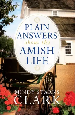 Obyčejné odpovědi o životě amišů - Plain Answers about the Amish Life