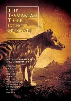 Tasmánský tygr: Tygr je vyhynulý, nebo rozšířený? - The Tasmanian Tiger: Extinct or Extant?