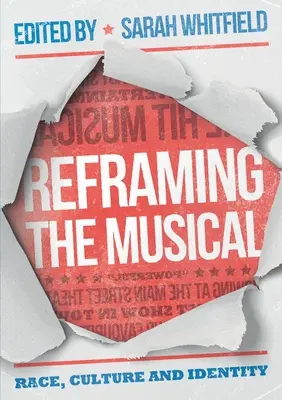 Reframing the Musical: Rasa, kultura a identita - Reframing the Musical: Race, Culture and Identity