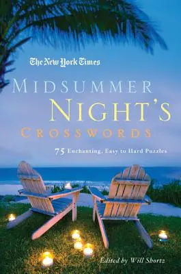 The New York Times Křížovky letní noci: Times Midnight Times: 75 okouzlujících, snadných až těžkých křížovek. - The New York Times Midsummer Night's Crosswords: 75 Enchanting, Easy to Hard Crossword Puzzles