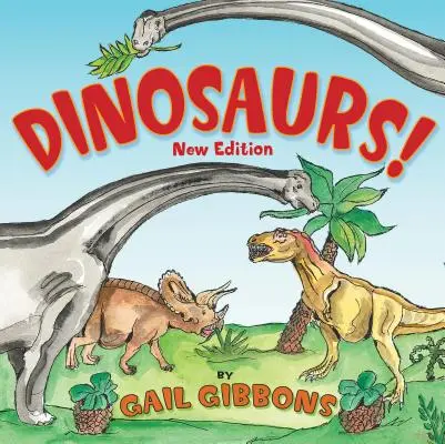 Dinosauři! (Nové a aktualizované vydání): Druhé vydání (aktualizované a doplněné) - Dinosaurs! (New & Updated): Second Edition