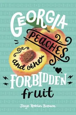 Broskve z Georgie a jiné zakázané ovoce - Georgia Peaches and Other Forbidden Fruit