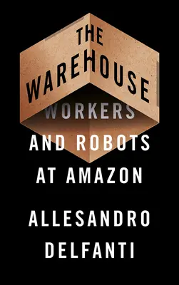 The Warehouse: Dělníci a roboti v Amazonu - The Warehouse: Workers and Robots at Amazon