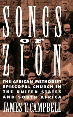Sionské písně: Píseň Sionu: Africká metodistická episkopální církev ve Spojených státech a v Jižní Africe - Songs of Zion: The African Methodist Episcopal Church in the United States and South Africa