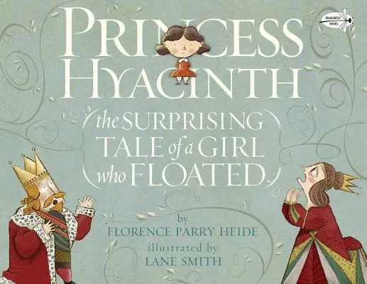 Princezna Hyacinta (překvapivý příběh o dívce, která se vznášela) - Princess Hyacinth (the Surprising Tale of a Girl Who Floated)