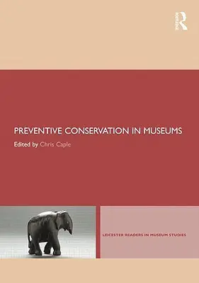 Preventivní konzervace v muzeích - Preventive Conservation in Museums