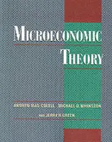 Mikroekonomická teorie (Mas-Colell Andreu (Louis-Berkman Professor of Economics)) - Microeconomic Theory (Mas-Colell Andreu (Louis-Berkman Professor of Economics))