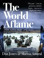 Svět v plamenech - Dlouhá válka 1914-1945 - World Aflame - The Long War, 1914-1945