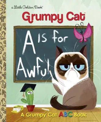 A jako Awful (příšerný): A Grumpy Cat ABC Book - A is for Awful: A Grumpy Cat ABC Book