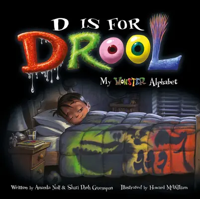 D Is for Drool (D jako slintat): D: My Monster Alphabet (Abeceda mých příšerek) - D Is for Drool: My Monster Alphabet