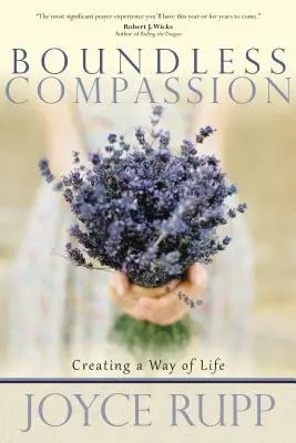 Bezmezný soucit: Sounáležitost: Jak si vytvořit životní styl: Knihy o soucitu: Sounáležitost: Jak si vytvořit životní styl - Boundless Compassion: Creating a Way of Life