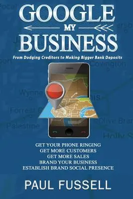 Moje firma na Googlu: Od vyhýbání se věřitelům k větším bankovním vkladům - Google My Business: From Dodging Creditors to Making Bigger Bank Deposits