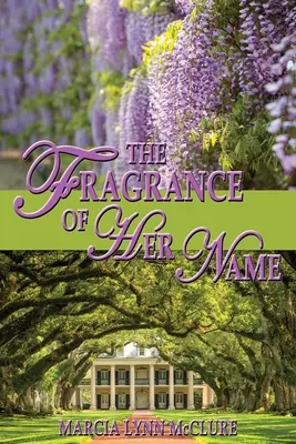 Vůně jejího jména - The Fragrance of Her Name