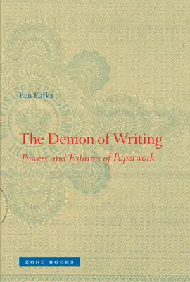 Démon psaní: Síly a selhání papírování - The Demon of Writing: Powers and Failures of Paperwork