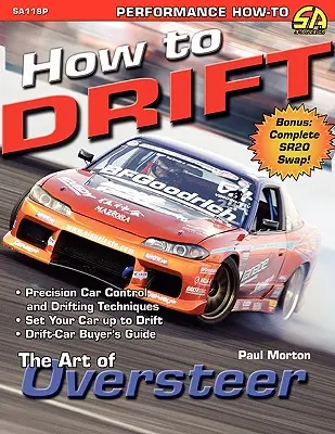 Jak se nechat unášet: Umění přetáčet - How to Drift: The Art of Oversteer