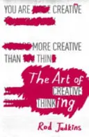 Umění kreativního myšlení - Art of Creative Thinking