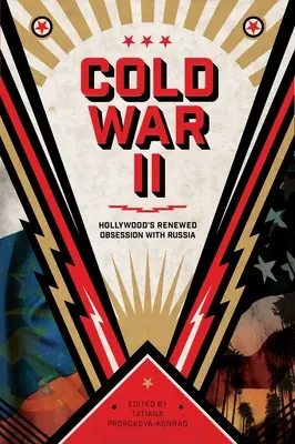 Studená válka II: Obnovená posedlost Hollywoodu Ruskem - Cold War II: Hollywood's Renewed Obsession with Russia