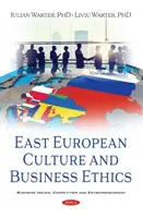 Východoevropská kultura a podnikatelská etika - East European Culture and Business Ethics