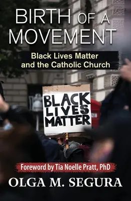 Zrození hnutí: Na životech černochů záleží a katolická církev - Birth of a Movement: Black Lives Matter and the Catholic Church