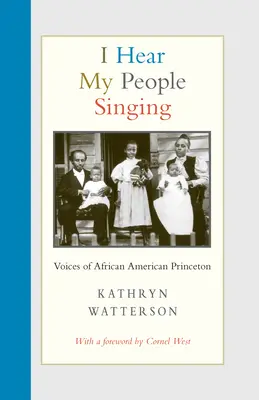 Slyším svůj lid zpívat: Hlasy afroamerického Princetonu - I Hear My People Singing: Voices of African American Princeton