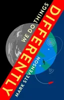 Děláme věci jinak - Outsideři, kteří restartují náš svět - We Do Things Differently - The Outsiders Rebooting Our World
