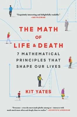 Matematika života a smrti: 7 matematických principů, které utvářejí náš život. - The Math of Life and Death: 7 Mathematical Principles That Shape Our Lives